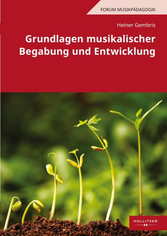 Grundlagen musikalischer Begabung und Entwicklung