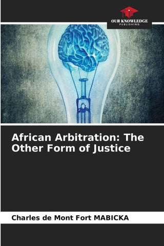 African Arbitration: The Other Form of Justice