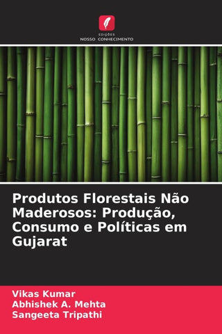 Produtos Florestais Não Maderosos: Produção, Consumo e Políticas em Gujarat