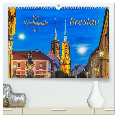Ein Wochenende in Breslau (hochwertiger Premium Wandkalender 2026 DIN A2 quer), Kunstdruck in Hochglanz