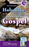 Holy Blues - die unglaubliche Geschichte der Gospelmusik