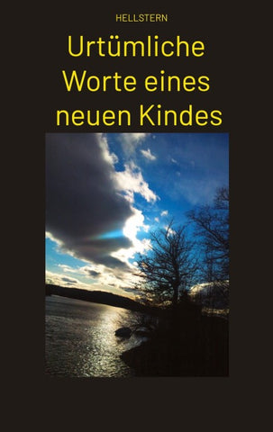 Urtümliche Worte eines neuen Kindes