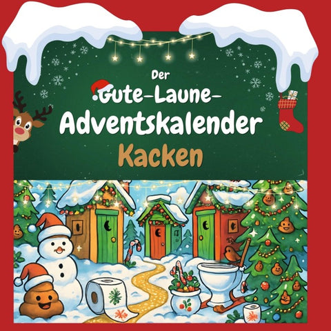 Der Gute-Laune-Adventskalender Kacken