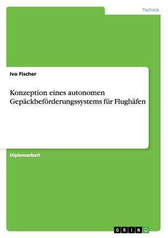 Konzeption eines autonomen Gepäckbeförderungssystems für Flughäfen