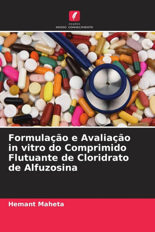 Formulação e Avaliação in vitro do Comprimido Flutuante de Cloridrato de Alfuzosina