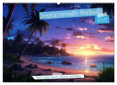 Inspirierende Strände (Wandkalender 2027 DIN A2 quer), CALVENDO Monatskalender