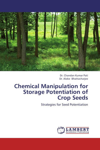 Chemical Manipulation for Storage Potentiation of Crop Seeds