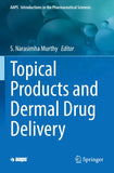Topical Products and Dermal Drug Delivery
