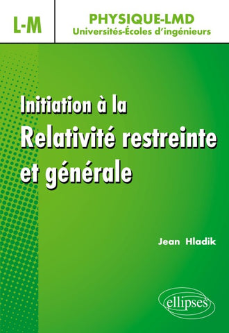 Initiation à la relativité restreinte et générale