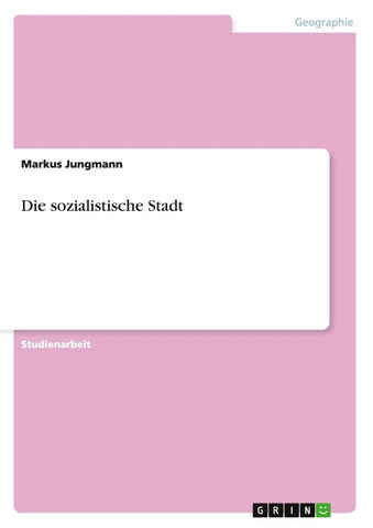 Die sozialistische Stadt