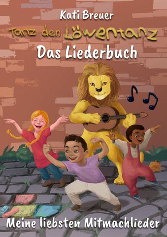 Tanz den Löwentanz! Meine liebsten Mitmachlieder