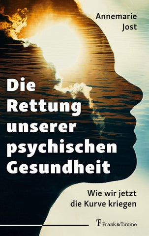 Die Rettung unserer psychischen Gesundheit