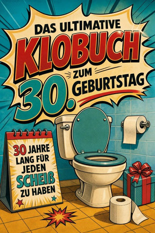 Das ultimative Klobuch zum 30. Geburtstag