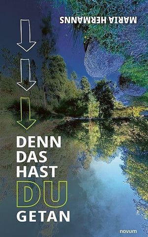 Denn das hast du getan