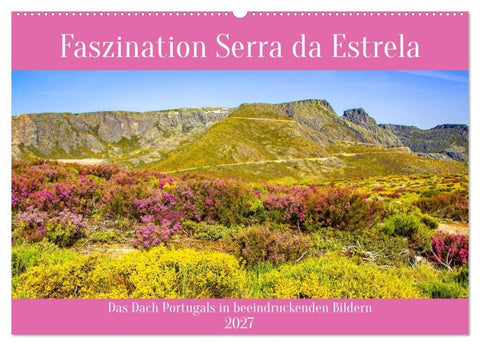 Faszination Serra da Estrela (Wandkalender 2027 DIN A2 quer), CALVENDO Monatskalender