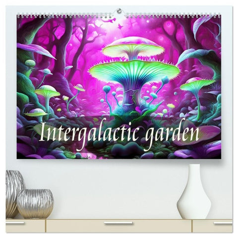Intergalactic garden (High Quality Premium Wall Calendar 2027 DIN A2 landscape),CALVENDO 12 Month Wall Calendar