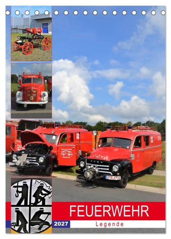 FEUERWEHR-Legende (Tischkalender 2027 DIN A5 hoch), CALVENDO Monatskalender