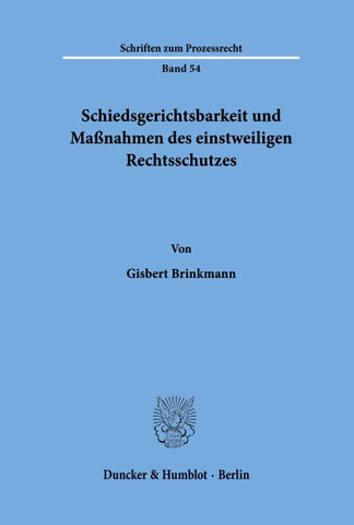 Schiedsgerichtsbarkeit und Maßnahmen des einstweiligen Rechtsschutzes.