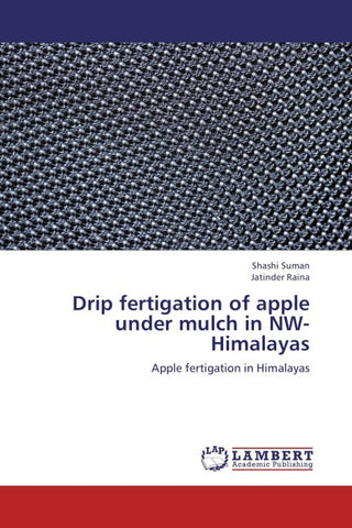 Drip fertigation of apple under mulch in NW-Himalayas