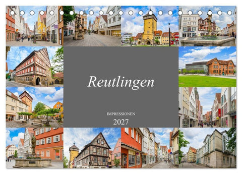 Reutlingen Impressionen (Tischkalender 2027 DIN A5 quer), CALVENDO Monatskalender