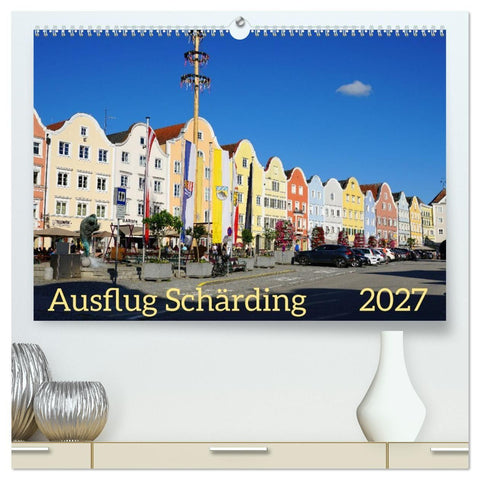 Ausflug Schärding (hochwertiger Premium Wandkalender 2027 DIN A2 quer), Kunstdruck in Hochglanz