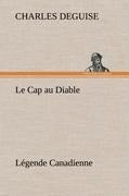 Le Cap au Diable, Légende Canadienne