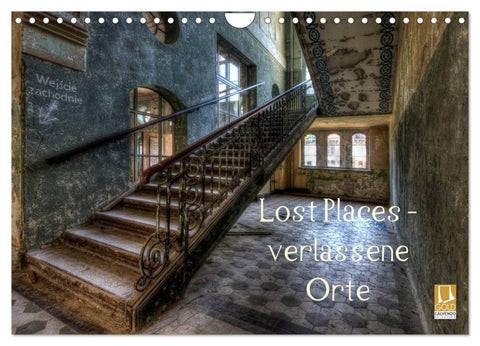 Lost Places - Verlassene Orte (Wandkalender 2026 DIN A4 quer), CALVENDO Monatskalender