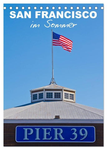 SAN FRANCISCO im Sommer (Tischkalender 2027 DIN A5 hoch), CALVENDO Monatskalender