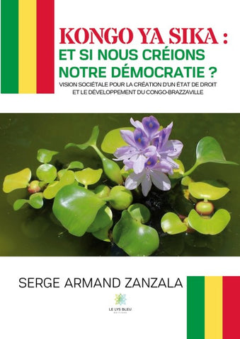 Kongo ya sika : et si nous créions notre démocratie ?