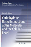 Carbohydrate-Based Interactions at the Molecular and the Cellular Level
