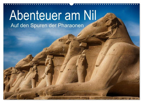 Abenteuer am Nil. Auf den Spuren der Pharaonen (Wandkalender 2027 DIN A2 quer), CALVENDO Monatskalender