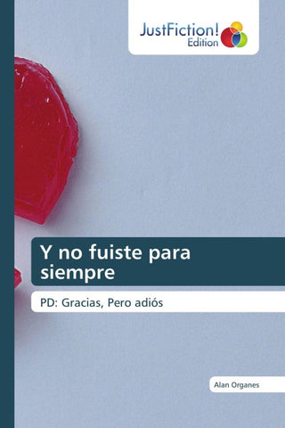 Y no fuiste para siempre