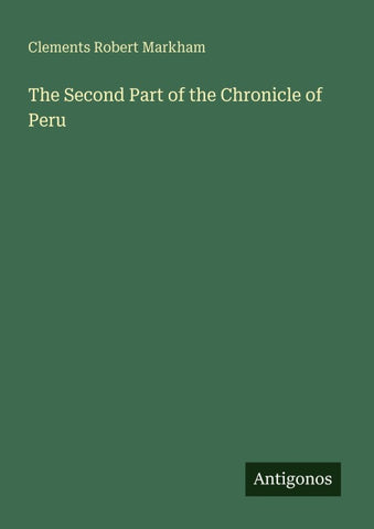 The Second Part of the Chronicle of Peru