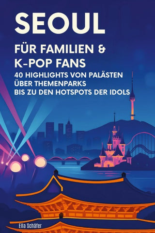 Seoul für Familien & K-Pop Fans