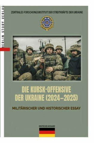 DIE KURSK-OFFENSIVE DER UKRAINE (2024—2025)