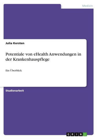 Potentiale von eHealth Anwendungen in der Krankenhauspflege