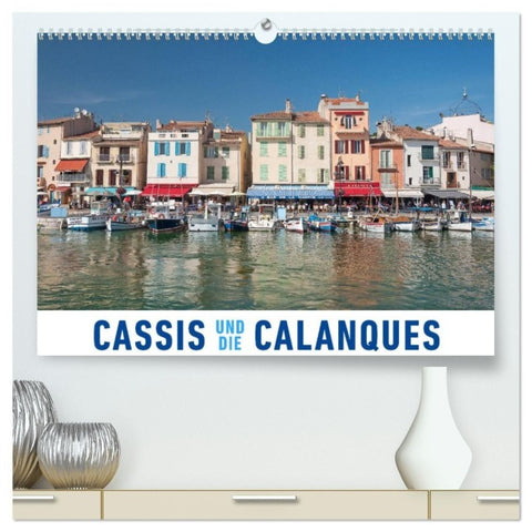 Cassis und die Calanques (hochwertiger Premium Wandkalender 2027 DIN A2 quer), Kunstdruck in Hochglanz