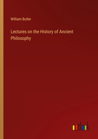 Lectures on the History of Ancient Philosophy