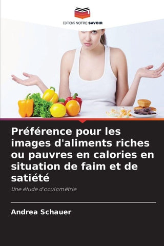Préférence pour les images d'aliments riches ou pauvres en calories en situation de faim et de satiété