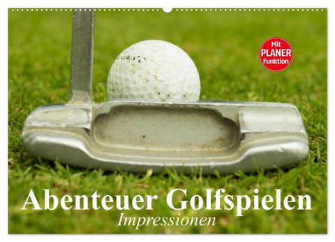 Abenteuer Golfspielen. Impressionen (Wandkalender 2027 DIN A2 quer), CALVENDO Monatskalender