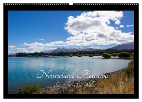 Neuseeland-Aotearoa, Land der weißen Wolke (Wandkalender 2027 DIN A2 quer), CALVENDO Monatskalender