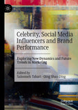 Celebrity, Social Media Influencers and Brand Performance