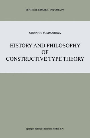 History and Philosophy of Constructive Type Theory