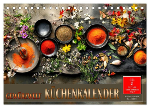 Küchenkalender Gewürzwelt (Tischkalender 2027 DIN A5 quer), CALVENDO Monatskalender