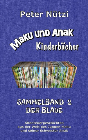 Maku und Anak Kinderbücher Sammelband 2