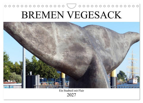 Bremen Vegesack - Ein Stadtteil mit Flair (Wandkalender 2027 DIN A4 quer), CALVENDO Monatskalender
