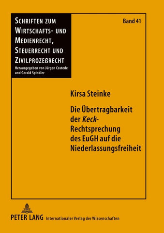 Die Übertragbarkeit der «Keck»-Rechtsprechung des EuGH auf die Niederlassungsfreiheit