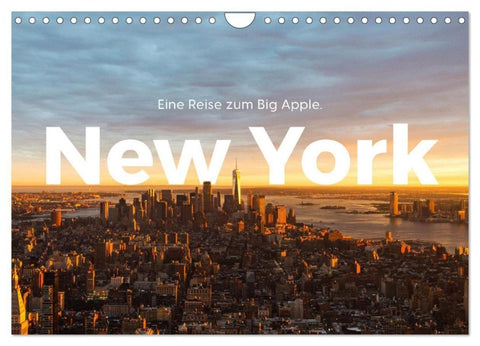 New York - Eine Reise zum Big Apple. (Wandkalender 2027 DIN A4 quer), CALVENDO Monatskalender
