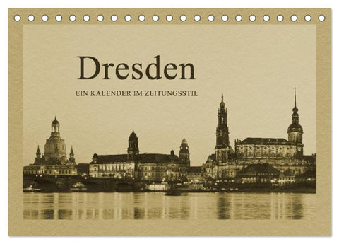Dresden - Ein Kalender im Zeitungsstil (Tischkalender 2026 DIN A5 quer), CALVENDO Monatskalender