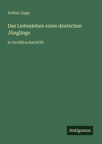 Das Liebesleben eines deutschen Jünglings